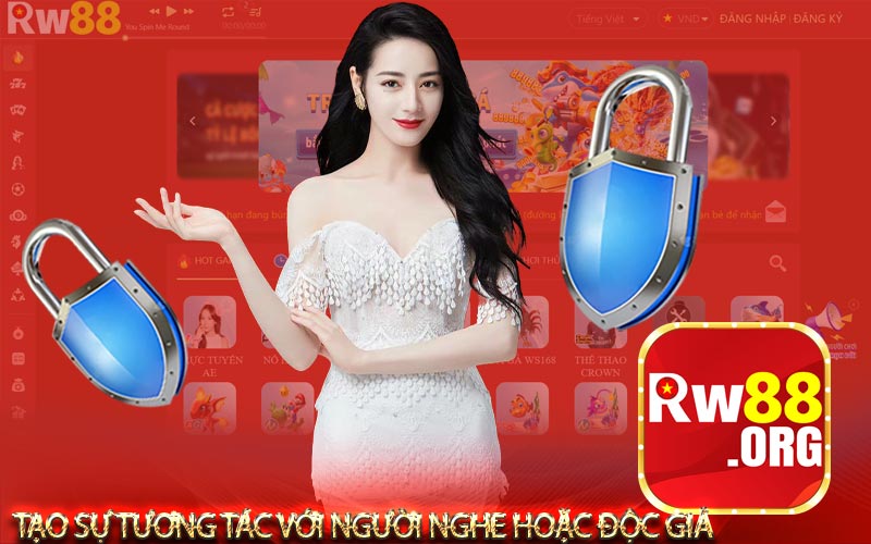 Tạo sự tương tác với người nghe hoặc độc giả